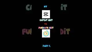 CapCut edit vs Funimate edit. which is best.