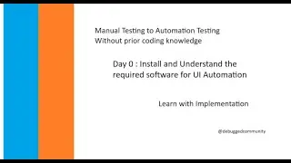 Day 0 - Install and understand required software for UI Automation