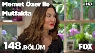 Memet Özer ile Mutfakta 148. Bölüm - Ayşe Tolga