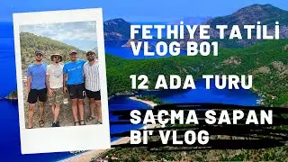 Fethiye Tatil Vlog Part -1 | Gezilecek Yerler I 12 Ada Turu