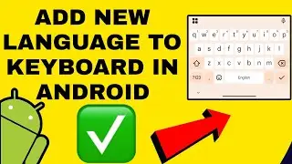 How To Add Another Language In Keyboard In Android | Easy Tutorial