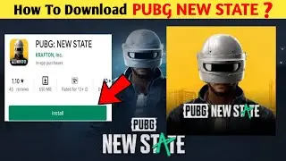 How To Download Pubg New State || Pubg New State Download || Pubg New State Kaisa Download Kara.