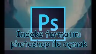 Photoshop - İndeks veya İndex layer resim formatını photoshop ile açmak ve düzenleme yapmak.