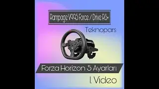 Rampage FORCE V995 Forza Horizon5 Ayarları