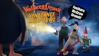 You Should Watch Wallace & Gromit: Vengeance Most Fowl