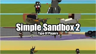 Simple Sandbox 2 - Type of Players