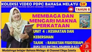 RAWATAN FISIOTERAPI I MEMBACA DAN MENCARI MAKNA PERKATAAN I BUKU TEKS BM THN 6 SK (SEMAKAN 2017)