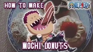 How To Make Mochi Donuts | Katakuri's Merienda | One Piece | Anime Recipes