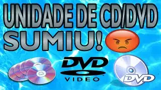 Unidade de CD DVD Não aparece Resolvido em (2020) LINK SEM PROPAGANDAS