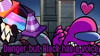 Danger but Black has voice (ft. Pink and Gray)