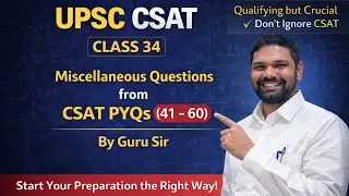 Miscellaneous CSAT PYQs (41 - 60) || UPSC CSAT || GURU Sir