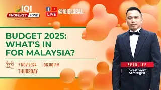 Property Zone [EN] - Budget 2025: What's In For Malaysia?