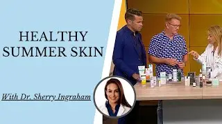 GREAT HABITS FOR HEALTHY SUMMER SKIN!