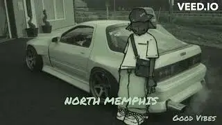 North Memphis (slowed+reverb)