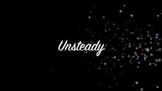 Unsteady - Dance series