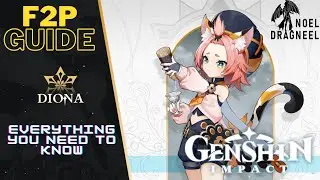 F2P GUIDE & EVERYTHING YOU NEED TO KNOW ABOUT DIONA | GENSHIN IMPACT - NoelDragneel