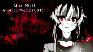 Mirai Nikki [OST] 1 hour Music (Part 3/3)