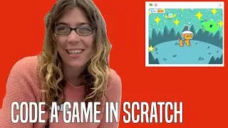 Code a Game in Scratch