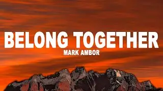 Mark Ambor - Belong Together (Lyrics)