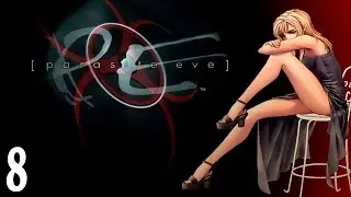Parasite Eve ~ Part 8