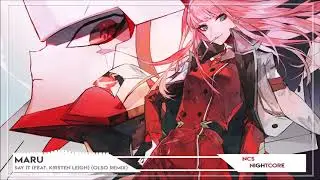 Nightcore ➫ Maru - Say It (feat. Kirsten Leigh) (OLSO Remix)