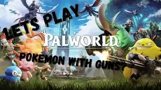 PALWORLD First Time Playthrough!