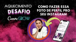 Como fazer uma Foto de perfil personalizada no Canva