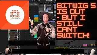 5 Reasons why i would love to switch to Bitwig 5, but CAN’T
