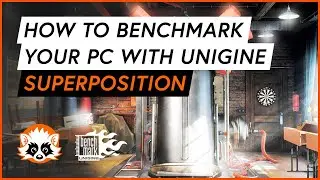 How to benchmark your system (esp. GPU) with Unigine Superposition