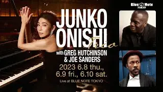 JUNKO ONISHI TRIO with GREG HUTCHINSON & JOE SANDERS : BLUE NOTE TOKYO 2023 trailer