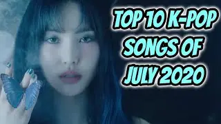 My Top 10 K-Pop Songs of July 2020