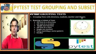 35. Pytest test suite, grouping and running subset of test | PATTERN | MARKER | CLASS | Rajiv
