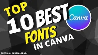 TOP 10 CANVA FONTS IN CANVA FOR FREE |10 BEST CANVA FONTS | DEMANDING CANVA FONTS