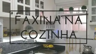Faxina na Cozinha: Organização do Armário + limpeza total