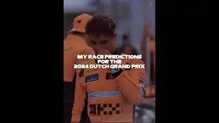 My Race Predictions For The 2024 Dutch Grand Prix 🇳🇱 | #formula1 #f1