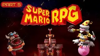 Super Mario RPG (Switch Remake) | Part 5 | No Commentary