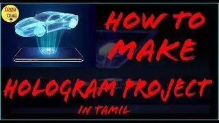 How to make Hologram project in Tamil | Logu Tamil