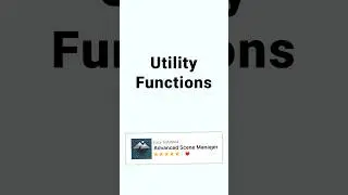 Advanced Scene Manager - Utility Functions #unity3d #unitydevelopment