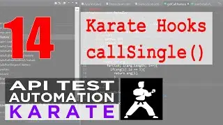 Karate Hooks |  karate.callSingle() feature in Karate Framework| Part 14