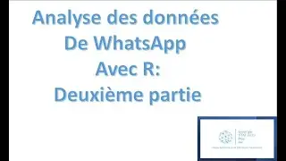 Analyse des données de WhatsApp avec R: Deuxième partie