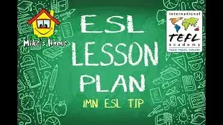 ESL LESSON PLAN - Basic lesson plan structure - ESL teaching tips