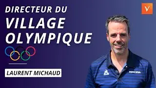 Laurent Michaud : Directeur du Village Olympique