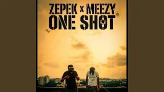 ONE SHOT (feat. MEEZY)