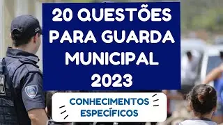 SIMULADO - 20 QUESTÕES GUARDA MUNICIPAL 2023 | CONHECIMENTOS ESPECÍFICOS