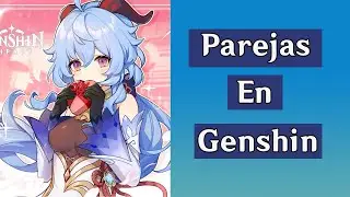 ¿Cómo Serian Los Personajes De Genshin Impact Si Fueran Tu pareja? Parte 1
