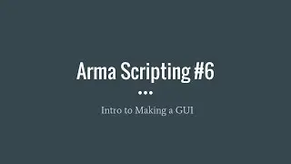 Arma Scripting #6 Making a GUI