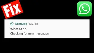 Whatsapp checking for new messages | Whatsapp checking for new messages fix