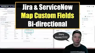 Jira & ServiceNow - Map Custom Fields - Bi-directional