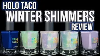 Reviewing the Holo Taco Winter Shimmers Collection (with Nail Art Ideas!)