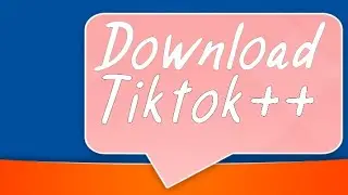 how to download tiktok++ in android mobile and increase unlimited followers and likes on tiktok